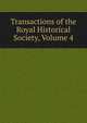 Transactions of the Royal Historical Society, Volume 4, 