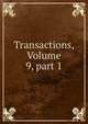 Transactions, Volume 9, part 1, 