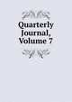 Quarterly Journal, Volume 7, 