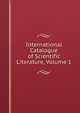 International Catalogue of Scientific Literature, Volume 1, 