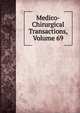 Medico-Chirurgical Transactions, Volume 69, 