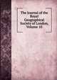 The Journal of the Royal Geographical Society of London, Volume 10, 