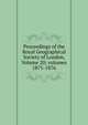 Proceedings of the Royal Geographical Society of London, Volume 20; volumes 1875-1876, 