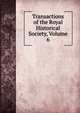 Transactions of the Royal Historical Society, Volume 6, 