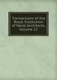 Transactions of the Royal Institution of Naval Architects, Volume 12, 