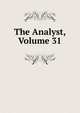 The Analyst, Volume 31, 