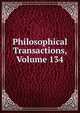 Philosophical Transactions, Volume 134, 