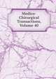 Medico-Chirurgical Transactions, Volume 40, 