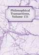 Philosophical Transactions, Volume 131, 