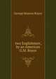 'two Englishmen', by an American G.M. Royce., George Monroe Royce 