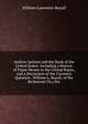 Andrew Jackson and the Bank of the United States: Including a History of Paper Money in the United States, and a Discussion of the Currency Question . William L. Royall, of the Richmond (Va.) Bar, William Lawrence Royall 