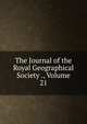 The Journal of the Royal Geographical Society ., Volume 21, 