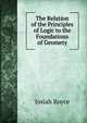 The Relation of the Principles of Logic to the Foundations of Geomety, Royce, Josiah, 1855-1916 