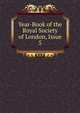 Year-Book of the Royal Society of London, Issue 5, 