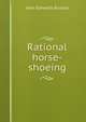 Rational horse-shoeing, John Edwards Russell 