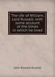 The life of William, Lord Russell: with some account of the times in which he lived, Russell, John Russell, Earl, 1792-1878 