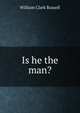 Is he the man?, William Clark Russell 