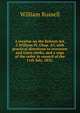 A treatise on the Reform Act, 2 William IV, Chap. 45; with practical directions to overseers and town-clerks, and a copy of the order in council of the 11th July, 1832;, Russell, William 