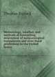 Meteorology, weather, and methods of forecasting: description of meteorological instruments and river flood predictions in the United States, Thomas Russell 