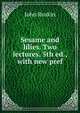 Sesame and lilies. Two lectures. 5th ed., with new pref, Рескин 