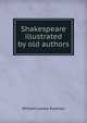 Shakespeare illustrated by old authors, William Lowes Rushton 
