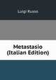 Metastasio (Italian Edition), Luigi Russo 