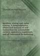 Ignition, timing and valve setting. A comprehensive illustrated manual of self-instruction for automobile owners, operators, repairmen, and all interested in motoring, Thomas Herbert Russell 