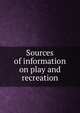 Sources of information on play and recreation, 