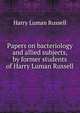 Papers on bacteriology and allied subjects, by former students of Harry Luman Russell, Harry Luman Russell 