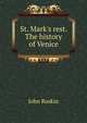 St. Mark's rest. The history of Venice, Рескин 