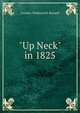 "Up Neck" in 1825, Gurdon Wadsworth Russell 