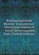 Rarkheologichesk? Sbornik" Dokumentov" Otnosyashchikhsya K" Istor?i S?verozapadno Rusi (Turkish Edition), 