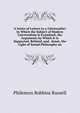 A Series of Letters to a Universalist: In Which the Subject of Modern Universalism Is Examined; the Arguments by Which It Is Supported, Refuted, and . Sense, the Light of Sound Philosophy an, Philemon Robbins Russell 