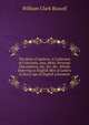 The Book of Authors: A Collection of Criticisms, Ana, Mots, Personal Descriptions, Etc. Etc. Etc. Wholly Referring to English Men of Letters in Every Age of English Literature, William Clark Russell 