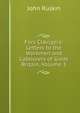 Fors Clavigera: Letters to the Workmen and Labourers of Great Britain, Volume 3, Рескин 