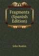 Fragments (Spanish Edition), Рескин 