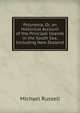 Polynesia, Or, an Historical Account of the Principal Islands in the South Sea, Including New Zealand, Michael Russell 