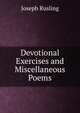 Devotional Exercises and Miscellaneous Poems, Joseph Rusling 