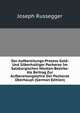 Der Aufbereitungs-Prozess Gold- Und Silberhaltiger Pocherze Im Salzburgischen Montan-Bezirke: Als Beitrag Zur Aufbereitungslehre Der Pocherze Uberhaupt (German Edition), Joseph Russegger 