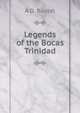 Legends of the Bocas Trinidad, A D. Russel 