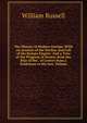 The History of Modern Europe: With an Account of the Decline and Fall of the Roman Empire: And a View of the Progress of Society from the Rise of the . of Letters from a Nobleman to His Son, Volume, Russell, William 