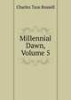 Millennial Dawn, Volume 5, Charles Taze Russell 