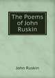 The Poems of John Ruskin, Рескин 