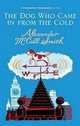 Dog Who Came in From the Cold (Corduroy Mansions) HB, McCall Smith, Alexander 