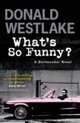 What's So Funny?, Donald E. Westlake 