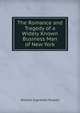 The Romance and Tragedy of a Widely Known Business Man of New York, William Ingraham Russell 