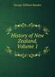 History of New Zealand, Volume 1, George William Rusden 