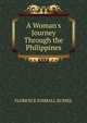 A Woman's Journey Through the Philippines, FLORENCE KIMBALL RUSSEL 