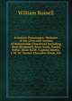 Eccentric Personages: Memoirs of the Lives and Actions of Remarkable Characters Including Beau Brummell, Beau Nash, Daniel Defoe, Dean Swift, Captain Morris, J. M. W. Turner, Chevalier D'eon, Etc, Russell, William 