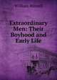 Extraordinary Men: Their Boyhood and Early Life, Russell, William 